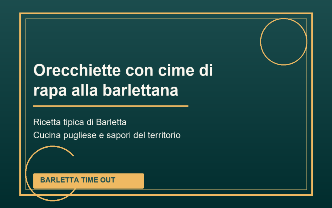Orecchiette con cime di rapa alla barlettana tipica di Barletta