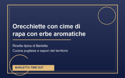 Orecchiette con cime di rapa con erbe aromatiche di Barletta: ricetta tradizionale pugliese
