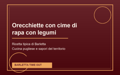 Orecchiette con cime di rapa con legumi di Barletta: ricetta tradizionale pugliese