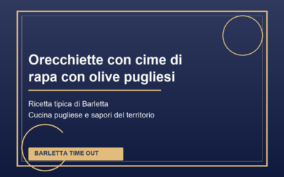 Orecchiette con cime di rapa con olive pugliesi di Barletta: ricetta tradizionale pugliese
