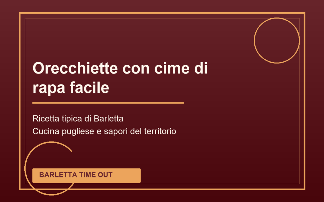 Orecchiette con cime di rapa facile tipica di Barletta