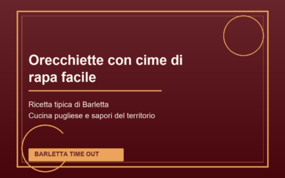 Orecchiette con cime di rapa facile di Barletta: ricetta tradizionale pugliese
