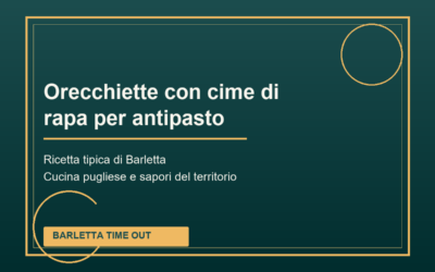 Orecchiette con cime di rapa per antipasto di Barletta: ricetta tradizionale pugliese