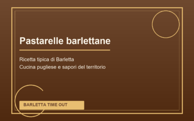 Pastarelle barlettane di Barletta: ricetta tradizionale pugliese