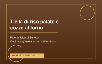 Tiella di riso patate e cozze al forno di Barletta: ricetta tradizionale pugliese