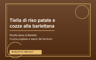 Tiella di riso patate e cozze alla barlettana di Barletta: ricetta tradizionale pugliese