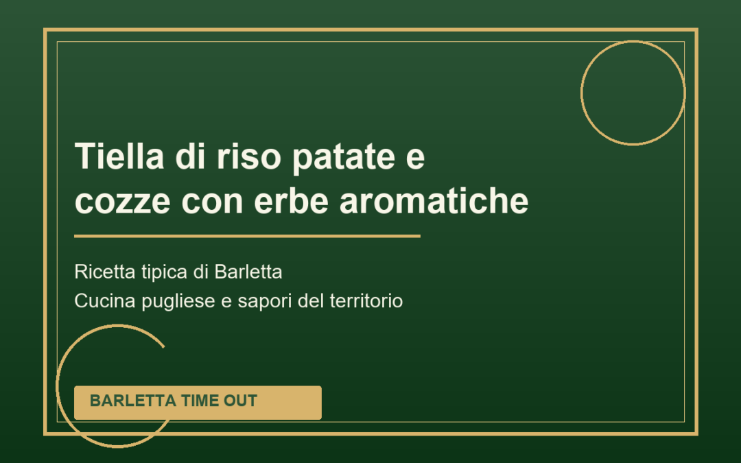 Tiella di riso patate e cozze con erbe aromatiche tipica di Barletta