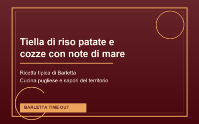 Tiella di riso patate e cozze con note di mare di Barletta: ricetta tradizionale pugliese