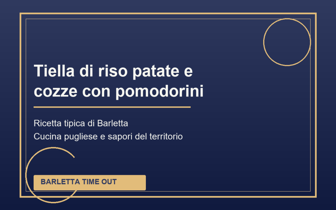 Tiella di riso patate e cozze con pomodorini tipica di Barletta