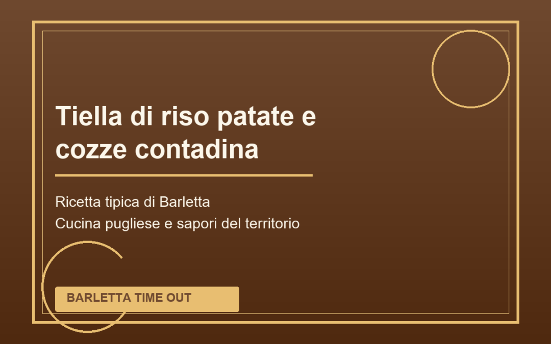 Tiella di riso patate e cozze contadina tipica di Barletta