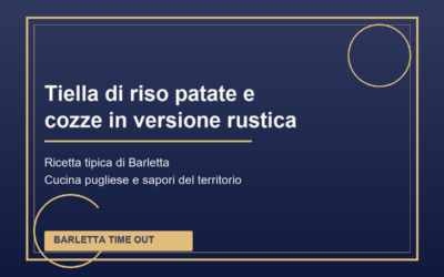 Tiella di riso patate e cozze in versione rustica di Barletta: ricetta tradizionale pugliese