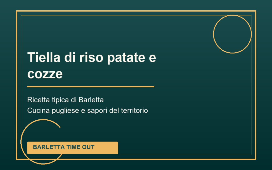 Tiella di riso patate e cozze tipica di Barletta